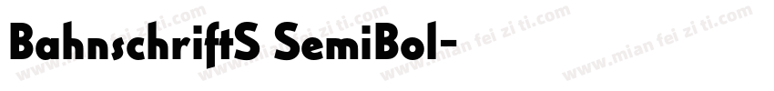 BahnschriftS SemiBol字体转换